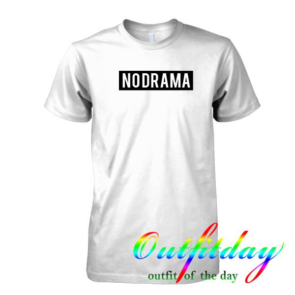 no drama t shirt